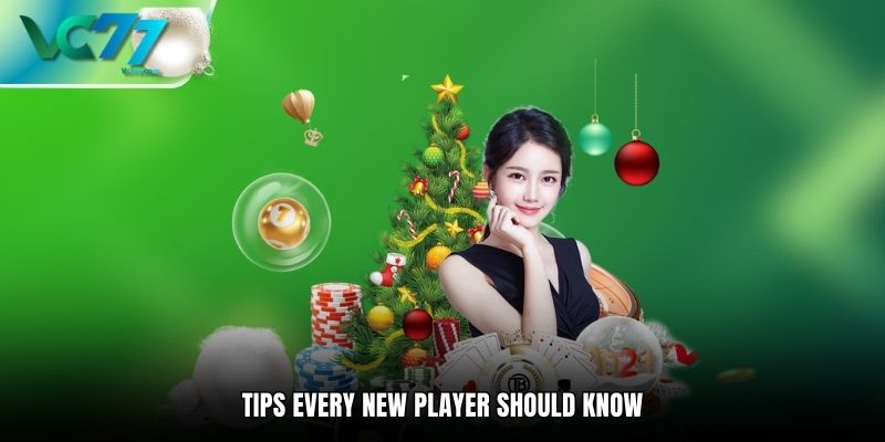 Tips every for new player should know