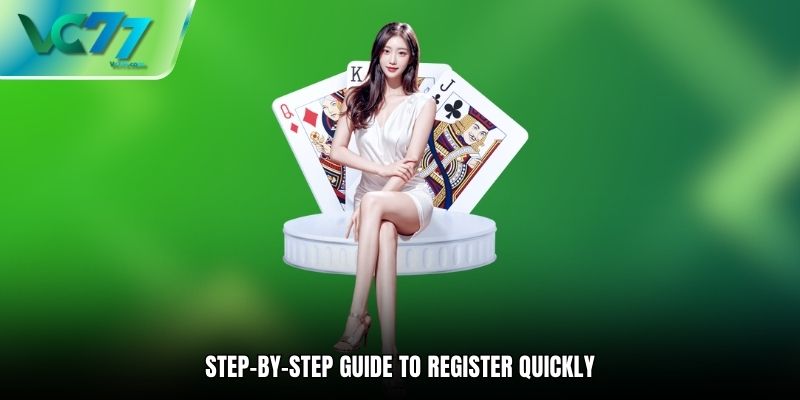 Step-by-Step Guide to Register Quickly