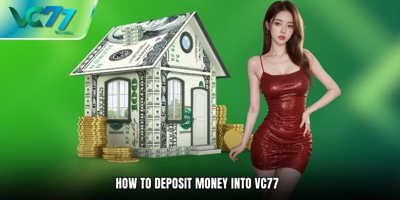 How to Deposit Money into VC77