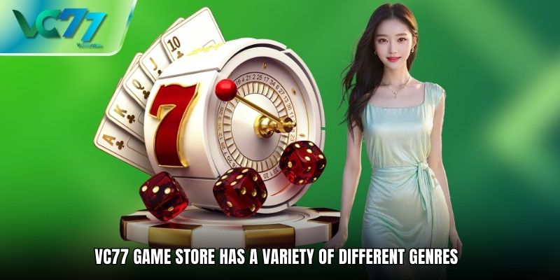 VC77 game store has a variety of different genres