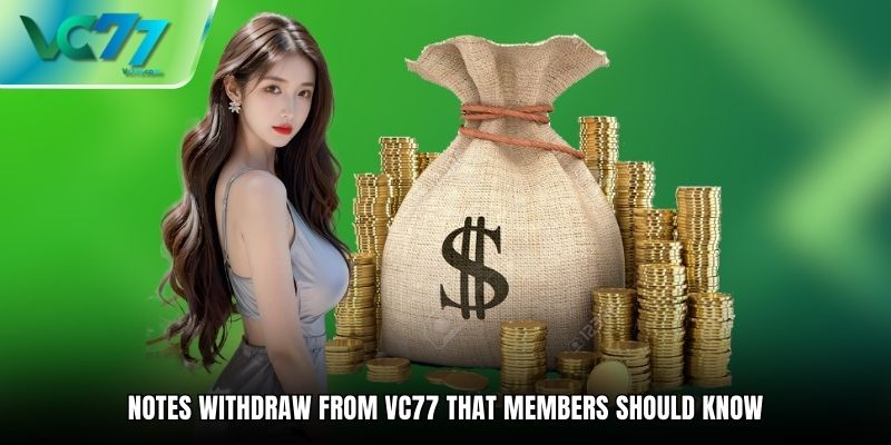 Notes when withdraw from VC77 that members should know