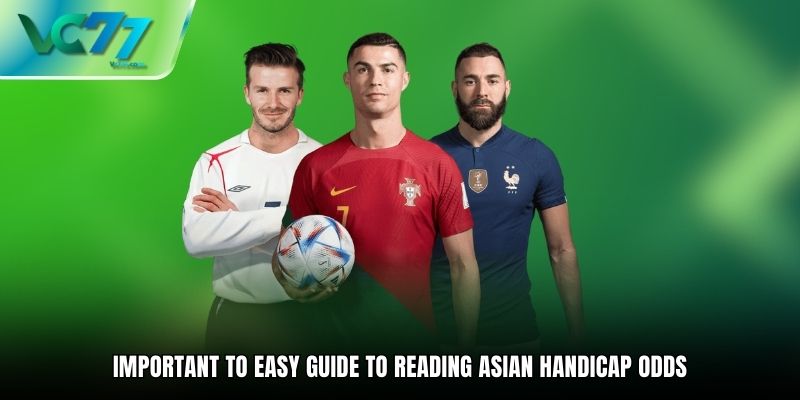 Important to easy guide to reading asian handicap odds