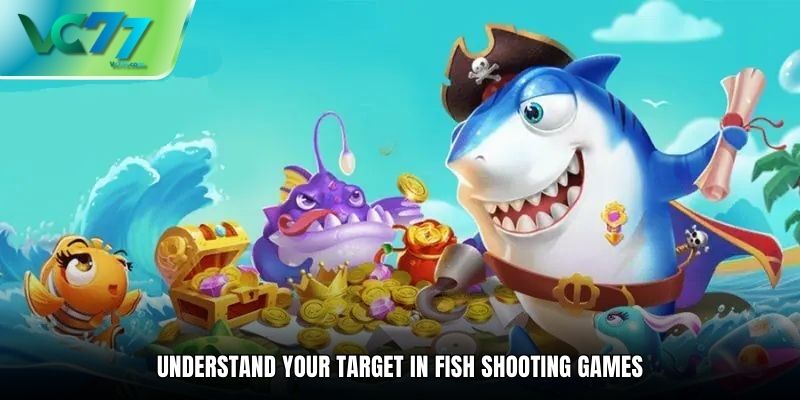 Understand Your Target in Fish Shooting Games
