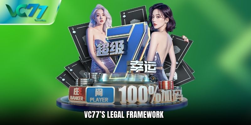 VC77’s Legal Framework