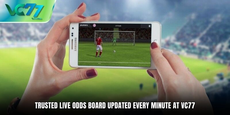 Trusted live odds board updated every minute at VC77