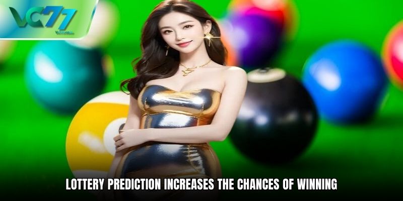 Lottery Prediction increases the chances of winning