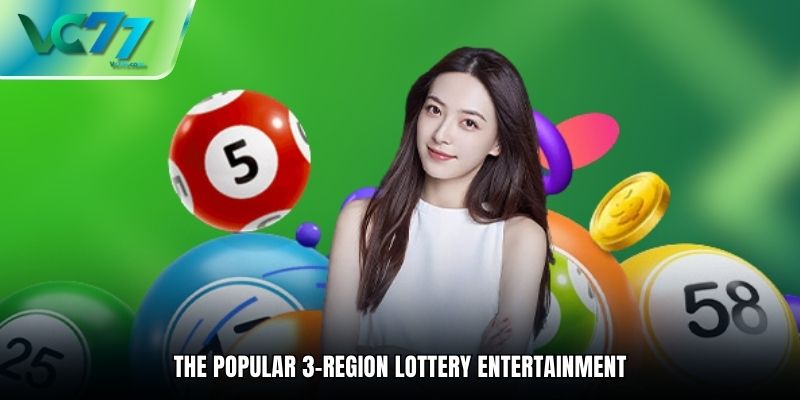 The Popular 3-Region Lottery Entertainment